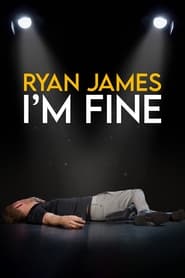 Ryan James: I’m Fine (2021)