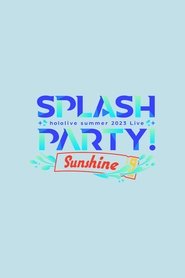 Splash Party! Sunshine (2023)