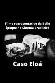 Filme representativo da Belle Époque no Cinema Brasileiro – Caso Eloá (2016)