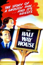 The Halfway House (1944) HD