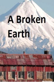 A Broken Earth - The Documentary