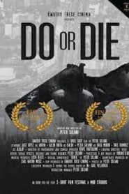 Do or Die