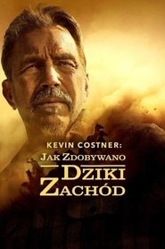 Kevin Costner: jak zdobywano Dziki Zachód