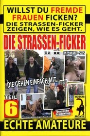 Die Strassen Ficker 6