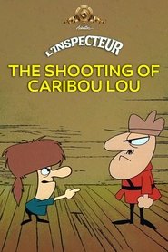 The Shooting of Caribou Lou