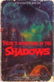 There’s Something in the Shadows (2021)