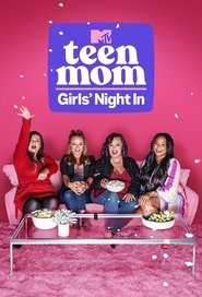 Teen Mom: Girls’ Night In Season 1 Episode 6