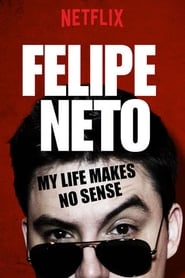 Felipe Neto: My Life Makes No Sense постер