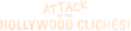 Attack of the Hollywood Clichés! Logo