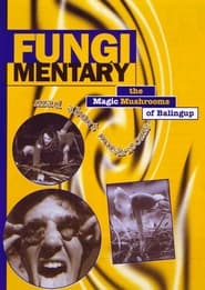 Poster Fungimentary: The Magic Mushrooms of Balingup