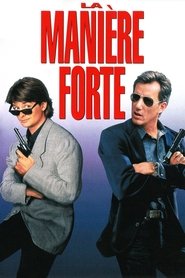 Regarder La Manière forte en streaming – FILMVF