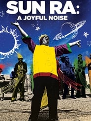 Sun Ra: A Joyful Noise (1980) Sun Ra: A Joyful Noise (1980)