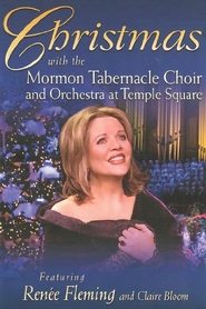 Poster Christmas with the Mormon Tabernacle Choir and Orchestra at Temple Square featuring Renee Fleming and Claire Bloom