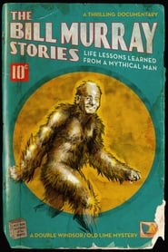 The Bill Murray Stories: Life Lessons Learned from a Mythical Man постер