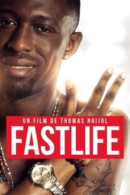 Fastlife en streaming – Voir Films