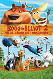 Boog & Elliot 2 - Vilda v&auml;nner mot husdjuren (2008)