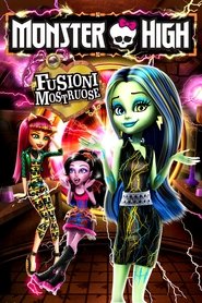 Monster High - Fusioni mostruose) Monster High - Fusioni mostruose (2014)