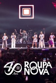 Poster Roupa Nova 40 anos - Ao Vivo