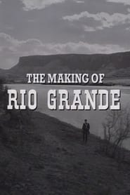 Poster The Making of 'Rio Grande'