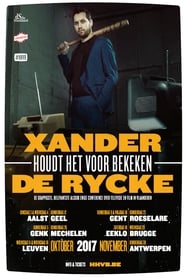 Xander De Rycke: Houdt Het Voor Bekeken 2016-2017 streaming