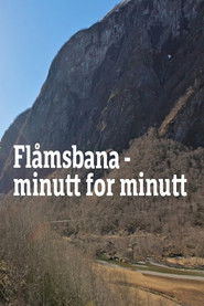 Flåmsbana Minute By Minute (2010)