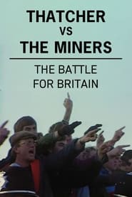 Poster Thatcher vs The Miners: The Battle for Britain