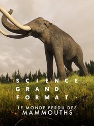 Le monde perdu des mammouths (2022)