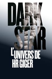 Dark Star : l'univers de HR Giger streaming