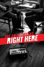 The Go-Betweens: Right Here постер