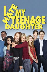 I Hate My Teenage Daughter (2011)