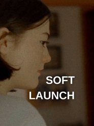 Soft Launch Soft Launch
