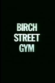 Birch Street Gym постер