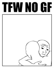 TFW NO GF TFW NO GF