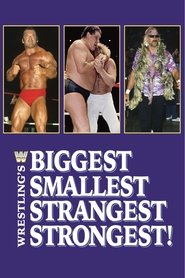 Wrestling's Biggest, Smallest, Strangest, Strongest! (1985)