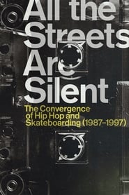 Poster All the Streets Are Silent: The Convergence of Hip Hop and Skateboarding (1987-1997) 2021