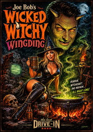The Last Drive-In with Joe Bob Briggs:  Joe Bob's Wicked Witchy Wingding