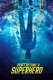 How I Became a Superhero (2021) Dual Audio [HINDI & ENG] Movie Download & Watch Online WEBRip 480p, 720p & 1080p