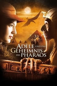Poster Adèle und das Geheimnis des Pharaos