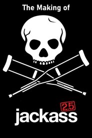 The Making of 'Jackass 2.5' (2007)