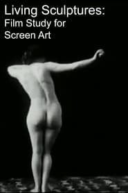 Living Sculptures: Film Study for Screen Artist постер