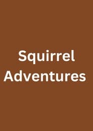 Squirrel Adventures (2022)