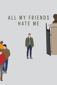 Voir All My Friends Hate Me en streaming vf gratuit sur streamizseries.net site special Films streaming