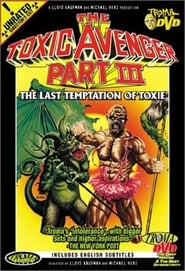 The Toxic Avenger Part III: The Last Temptation of Toxie постер