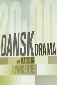 Dansk Drama - Fra Matador til Arvingerne (2014)