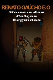 Renato Gaucho e o Homem das Calças Erguidas (2022)