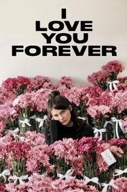 I Love You Forever 2025 Δωρεάν απεριόριστη πρόσβαση