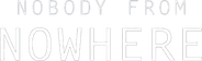 Nobody from Nowhere Logo