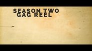 Season 2 Gag Reel