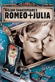 William Shakespeares Romeo + Julia (1996)