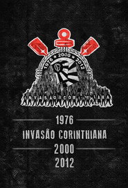 Invasão Corinthiana: 1976 - 2000 - 2012